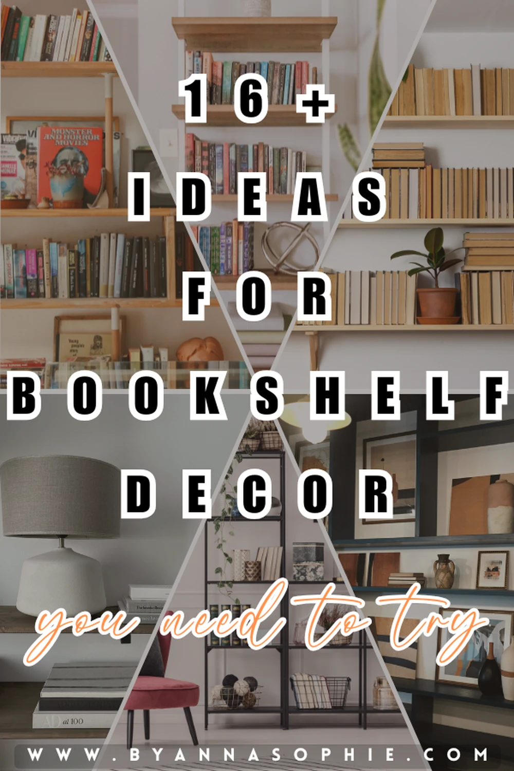 Pinterest Pin with 16+ creative bookshelf decor ideas, showcasing styled shelves with books, plants, vases, lamps, and decorative accents - perfect inspiration for modern bookshelf decor that adds personality to any room.