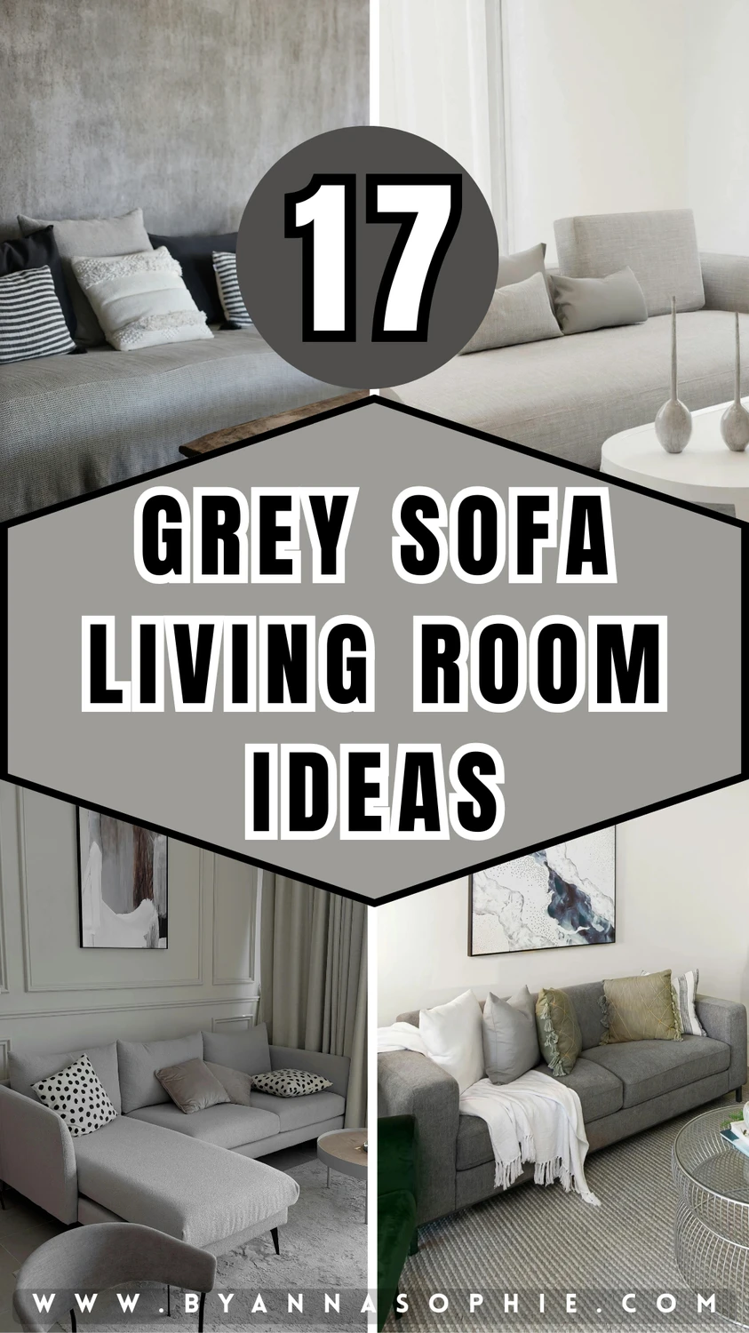 Pinterest Pin with 17 stylish grey sofa living room ideas, featuring modern sectionals, cozy throw pillows, neutral wall colors, and chic decor accents - perfect inspiration for creating a timeless and elegant living room with a grey sofa.
