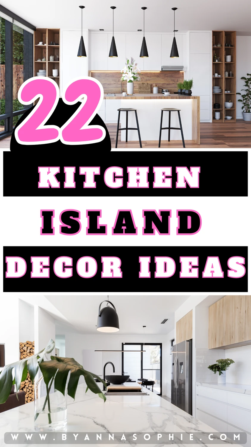 Pinterest Pin with 22 stylish kitchen island decor ideas, featuring fresh flowers, pendant lighting, decorative trays, and modern accents to transform your kitchen island into a beautiful focal point.