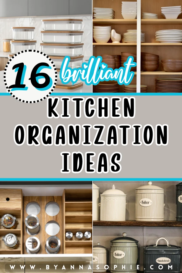 Pinterest Pin with 16 brilliant kitchen organization ideas, featuring labeled containers, drawer dividers, pantry storage solutions, and matching jars - perfect inspiration to keep your kitchen organization stylish and functional.