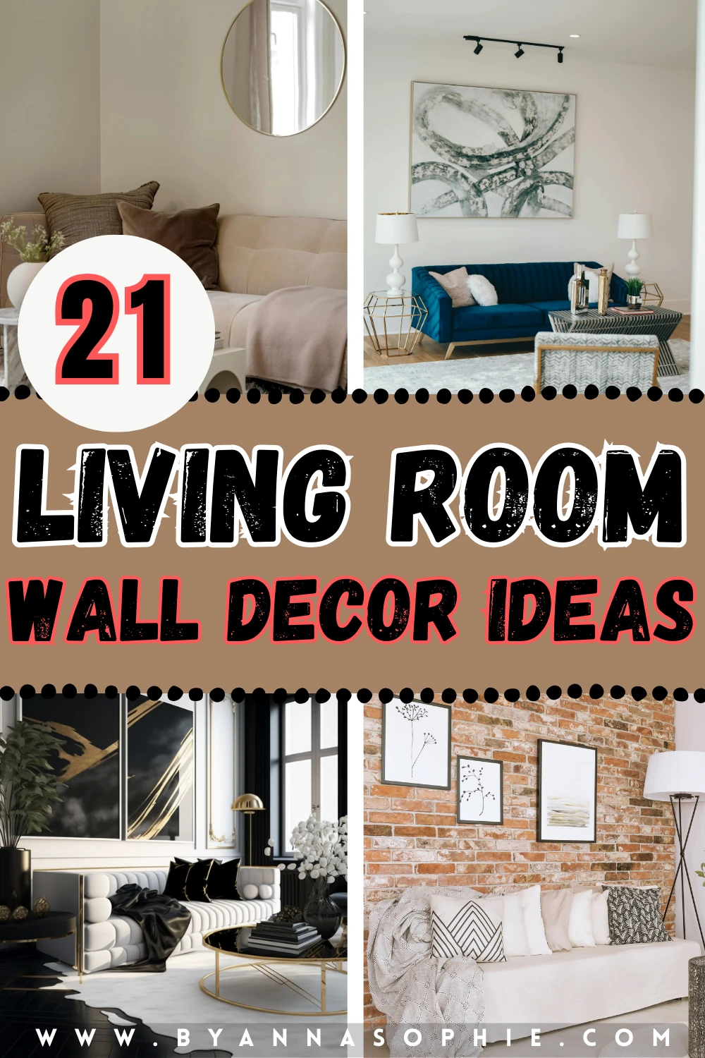 Pinterest Pin with 21 creative living room wall decor ideas featuring stylish gallery walls, large art pieces, mirrors, exposed brick with framed prints, and modern accent shelves - perfect inspiration for decorating living room walls with character and style
