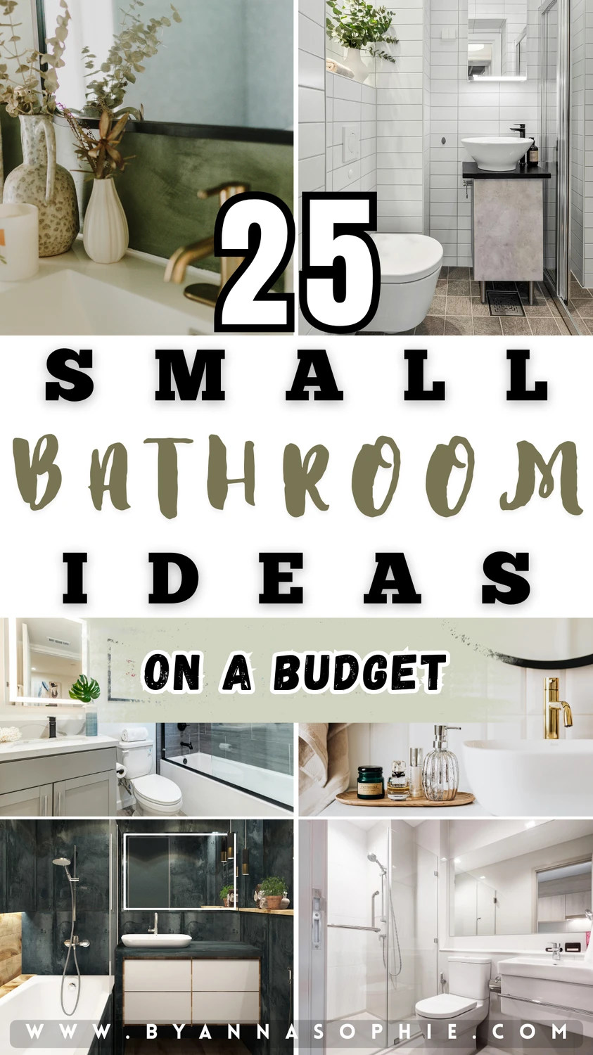 Pinterest Pin with 25 small bathroom ideas on a budget, featuring modern sinks, compact showers, stylish vanities, mirrors, plants, and smart storage solutions - perfect inspiration for decorating a small bathroom with affordable style.