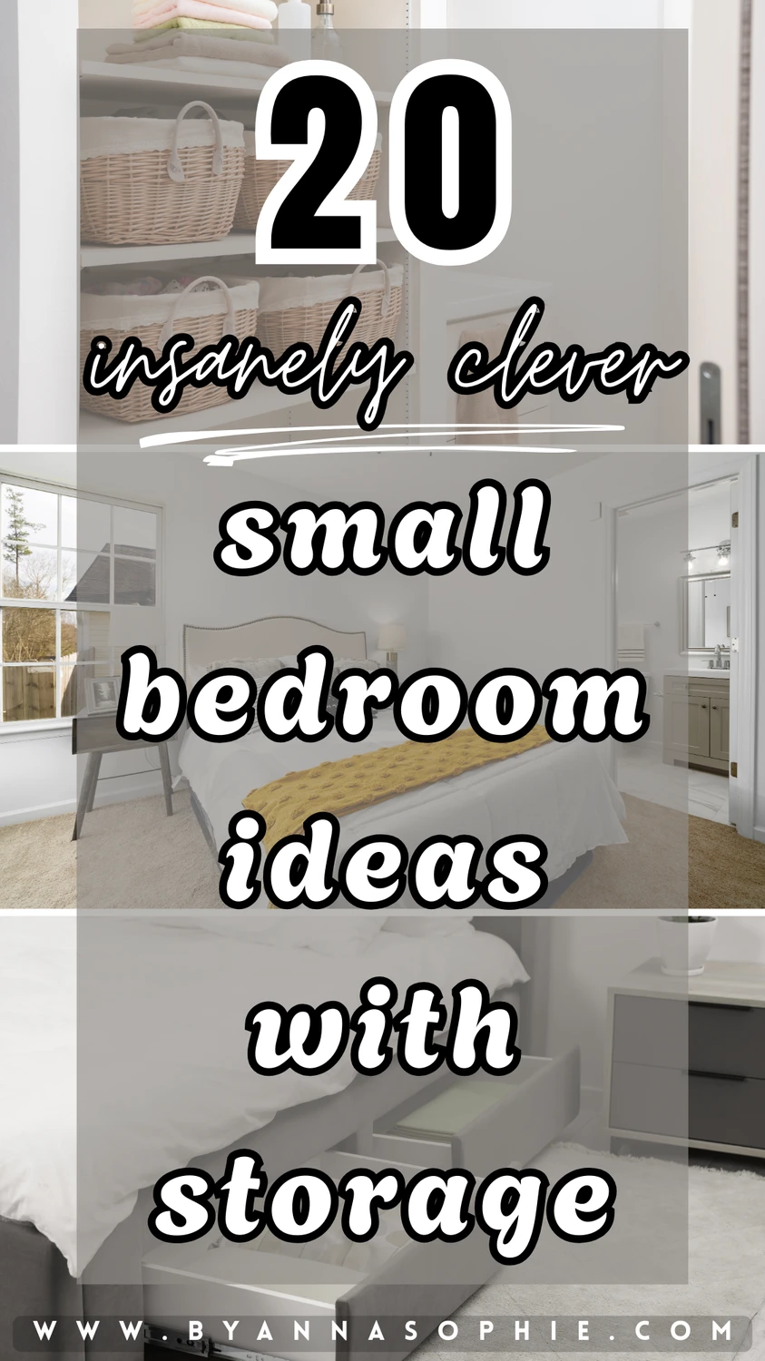Pinterest Pin with 20 insanely clever small bedroom ideas with storage, featuring under-bed drawers, organized shelves, and space-saving furniture to maximize functionality in compact rooms.
