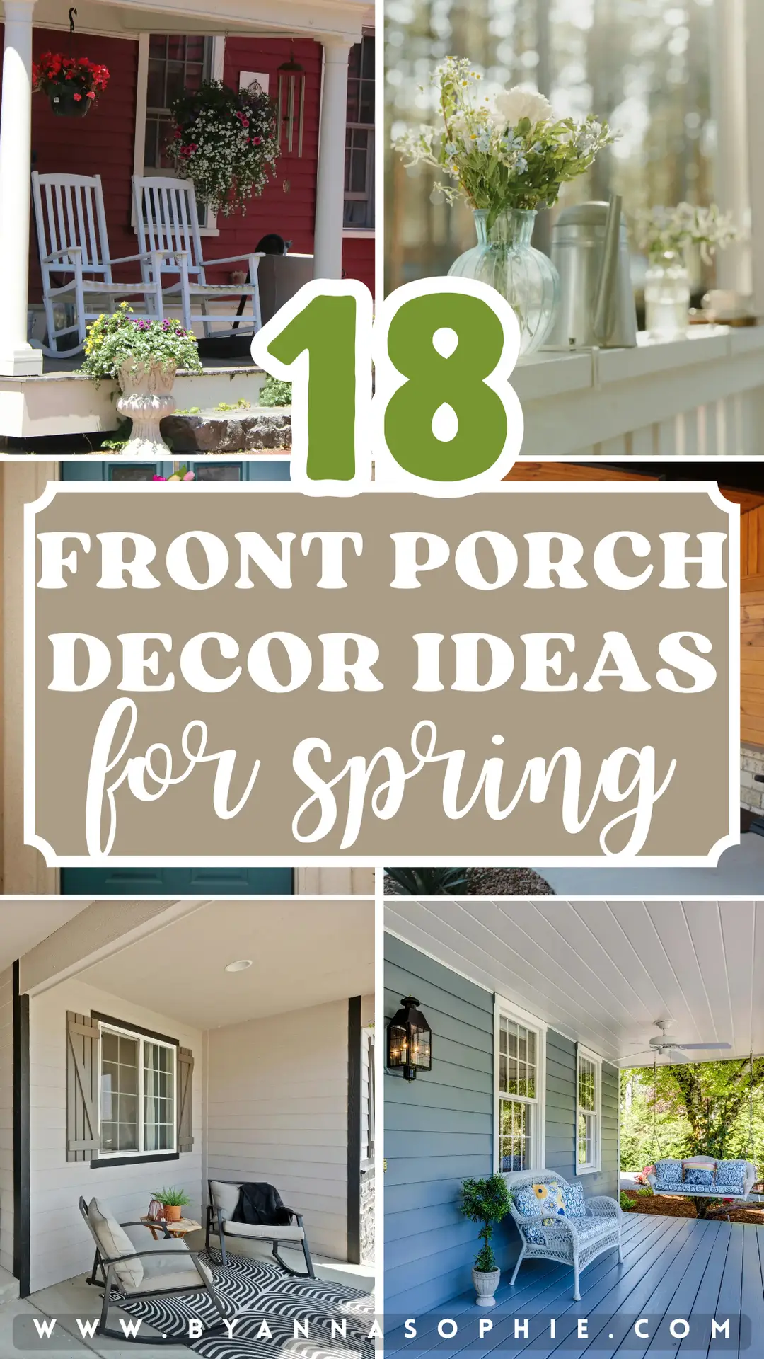 Pinterest Pin presenting front porch decor ideas for spring with a multi-image collage showing welcoming porches styled with rocking chairs, potted flowers, hanging baskets, fresh greenery, light outdoor furniture, and soft seasonal colors, paired with large text highlighting a collection of spring-inspired entryway designs.