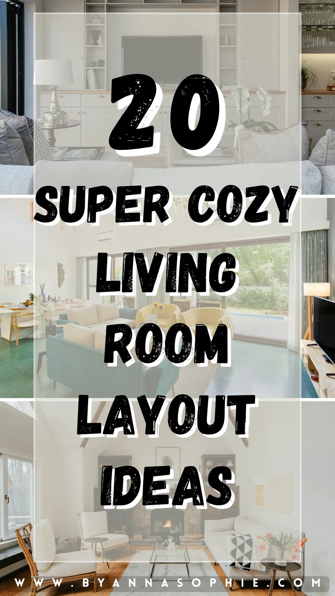 Pinterest Pin featuring living room layout ideas presented in a collage of cozy, well-balanced spaces with sofas arranged around coffee tables, built-in shelving with a TV, fireplaces as focal points, large windows bringing in natural light, soft neutral colors, and thoughtfully placed seating that creates inviting and functional living areas.