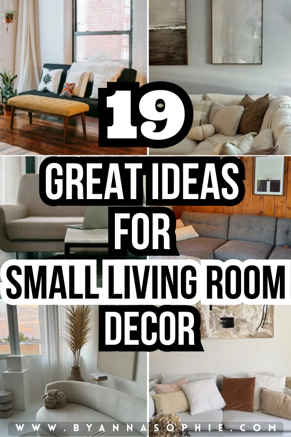 Pinterest pin showing a collage of small living room decor with compact sofas, layered cushions, neutral color palettes, cozy seating arrangements, simple wall art, and space-saving furniture ideas designed to make small living rooms feel warm and stylish.